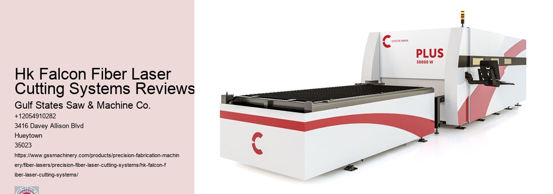 Hk Falcon Fiber Laser Cutting Systems Reviews